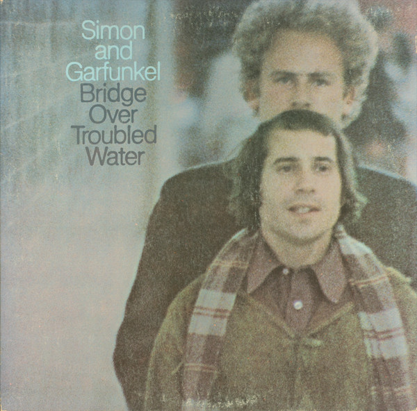 Simon and Garfunkel: Bridge Over Troubled Water (1970)